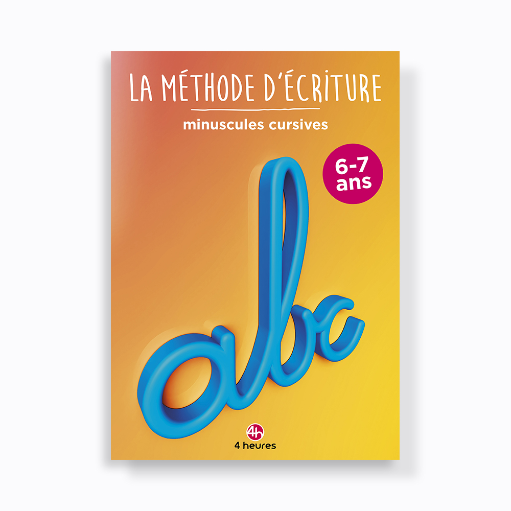 La méthode d’écriture minuscules cursives 6-7 ans – 4 heures